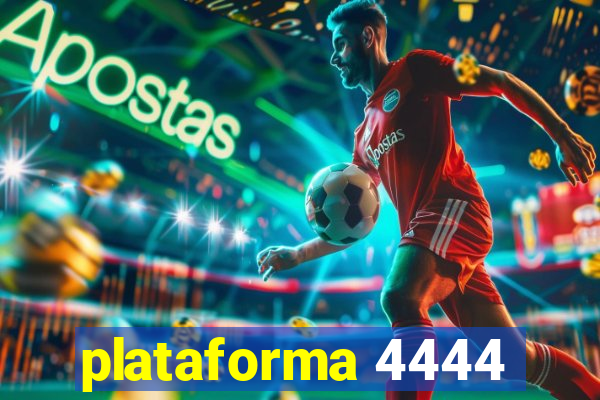 plataforma 4444